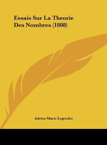 Gebr. - Essais Sur La Theorie Des Nombres (1808)