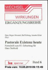 Gebr. - Wechsel-Wirkungen, Ergänzungsreihe, Bd.6, Pastorale Existenz heute