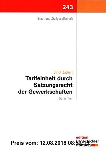 Gebr. - Tarifeinheit durch Satzungsrecht der Gewerkschaften: Gutachten (Edition der Hans-Böckler-Stiftung)