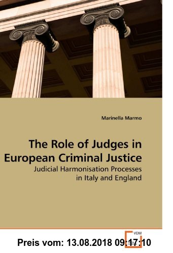 Gebr. - The Role of Judges in European Criminal Justice: Judicial Harmonisation Processes in Italy and England