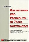 Gebr. - Kalkulation und Preispolitik im Textil-Einzelhandel