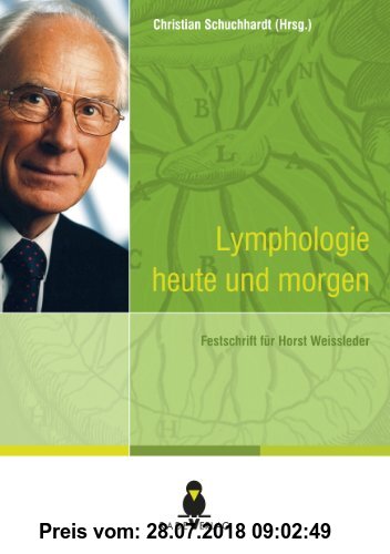 Gebr. - Lymphologie heute und morgen: Festschrift für Horst Weissleder