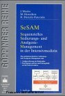 Sequentielles Sedierungs- und Analgesie-Management in der Intensivmedizin (SeSAM)