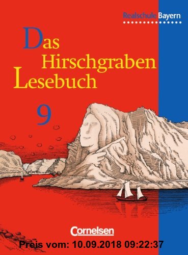 Das Hirschgraben Lesebuch - Ausgabe für die sechsstufige Realschule in Bayern: Das Hirschgraben Lesebuch, Ausgabe Realschule Bayern, neue Rechtschreibung, 9. Schuljahr