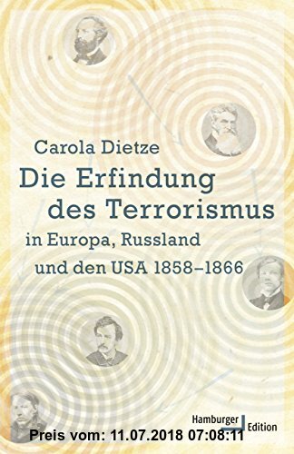 Die Erfindung des Terrorismus in Europa, Russland und den USA 1858-1866