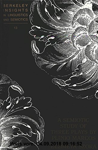 Gebr. - A Semiotic Study of Three Plays by Plínio Marcos (Berkeley Insights in Linguistics and Semiotics)