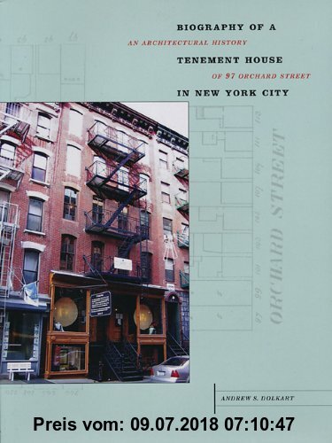 Gebr. - Biography of a Tenement House in New York City, Revised Edition: An Architectural History of 97 Orchard Street