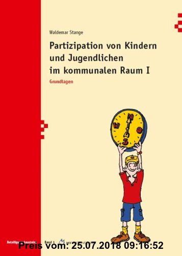 Gebr. - Partizipation von Kindern und Jugendlichen im kommunalen  Raum I: Grundlagen (Beteiligungsbausteine)