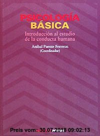 Psicologia basica / Basic Psychology: Introduccion Al Estudio De La Conducta Humana