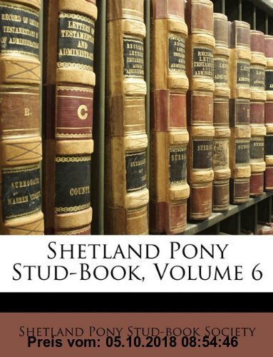 Gebr. - Shetland Pony Stud-Book, Volume 6