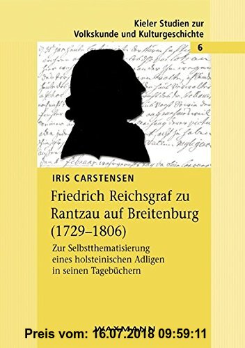 Gebr. - Friedrich Reichsgraf zu Rantzau auf Breitenburg (1729 - 1806) (Kieler Studien zur Volkskunde und Kulturgeschichte)