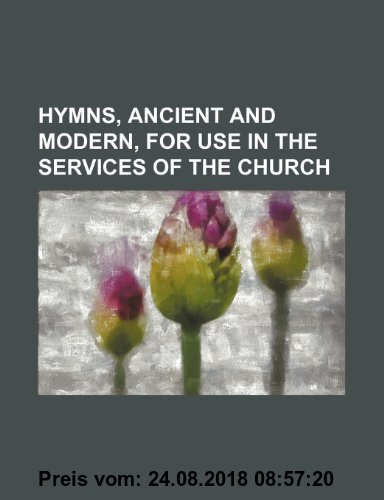 Gebr. - Hymns, Ancient and Modern, for Use in the Services of the Church