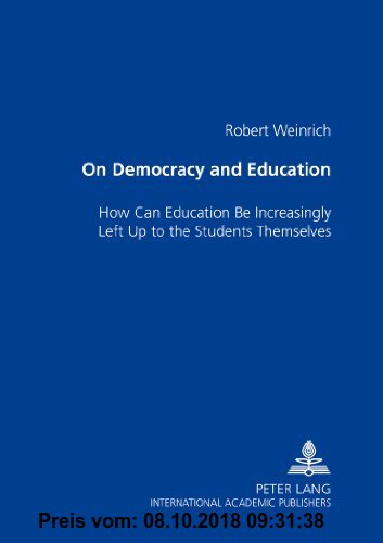 Gebr. - On Democracy and Education: How Can Education Be Increasingly Left Up to the Students Themselves